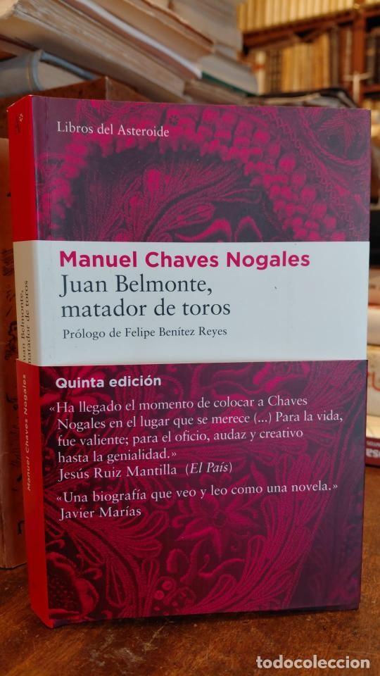 Libros: JUAN BELMONTE, MATADOR DE TOROS, Prologo Felipe benitez Teyes - CHAVES NOGALES, Manuel