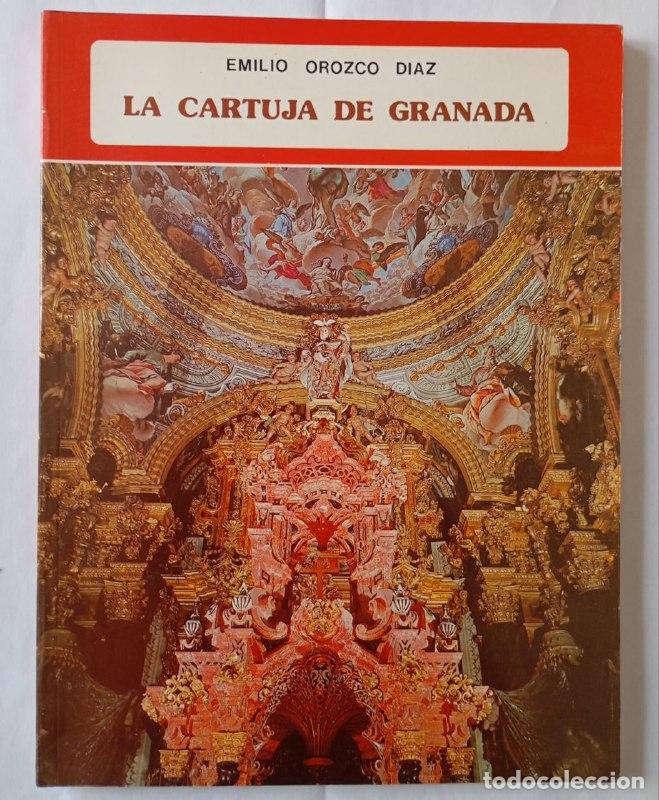 Livres: Cartuja de Granada - Orozco D&iacute;az, Emilio (1909-1987) / Oronoz (1933-) . fot. / S&aacute;nchez, Miguel (1921