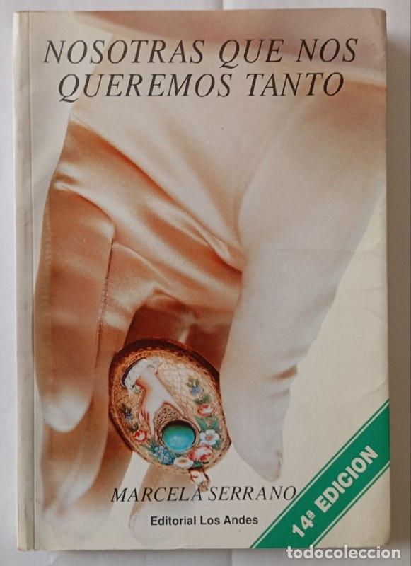 Libros: Nosotras que nos queremos tanto - Serrano, Marcela - Foto 1