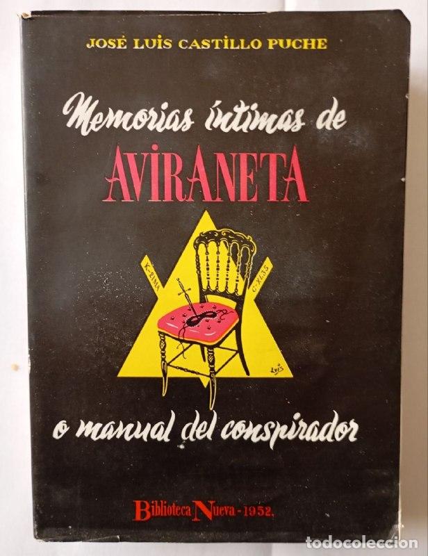 Libros: Memoria intimas de Aviraneta o manual del conspirador. (r&eacute;plica a Baroja) - Castillo Puche, Jose Lui