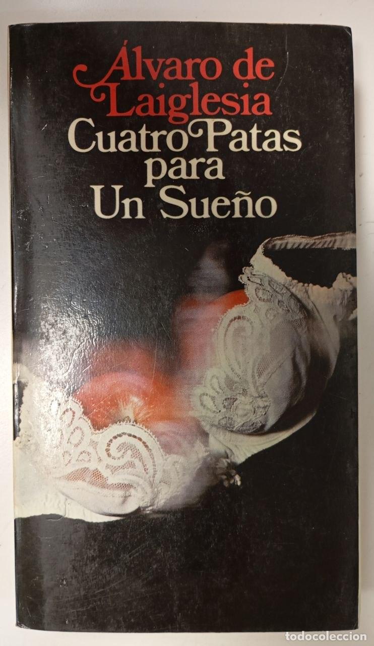Libros: Cuatro patas para un sue&ntilde;o - Laiglesia, &Aacute;lvaro de (1922-1981)