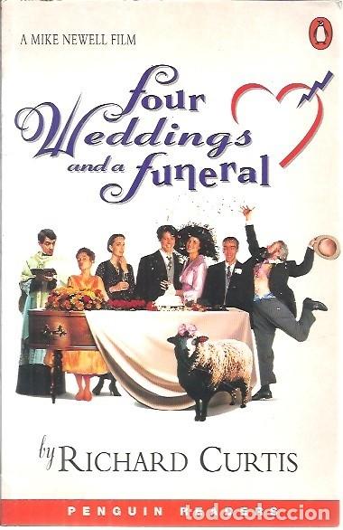 Libros: FOUR WEDDINGS AND A FUNERAL BY RICHARD CURTIS A MIKE NEWELL FILM PENGUIN READERS