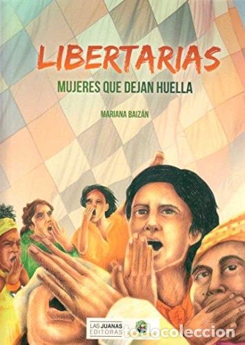 B&uuml;cher: Libertarias mujeres que dejan huella - Mariana Baiz&aacute;n - Mariana Baiz&aacute;n