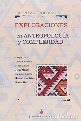 B&uuml;cher: Exploraciones en antropolog&iacute;a y complejidad - Grupo Antropoc - Grupo Antropocaos (Argentina)