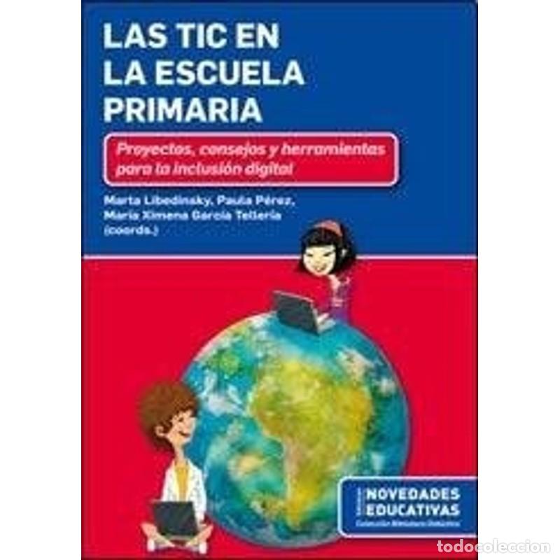 B&uuml;cher: Las tic en la escuela primaria proyectos, consejos y herrami - Sebasti&aacute;n Alessandrello