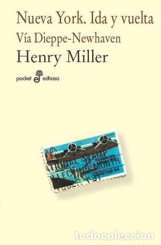 B&uuml;cher: Nueva York, ida y vuelta v&iacute;a Dieppe-Newhaven - Henry Miller - Henry Miller