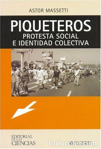 B&uuml;cher: Piqueteros: Protesta Social E Identidad Colectiva (Folios de - Unknown