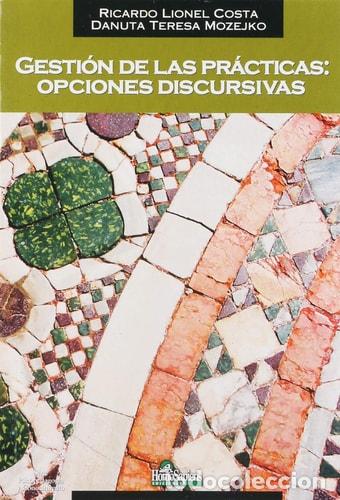 B&uuml;cher: Gesti&oacute;n de las pr&aacute;cticas opciones discursivas - Ricardo Lion - Ricardo Lionel Costa, Danuta Teresa M