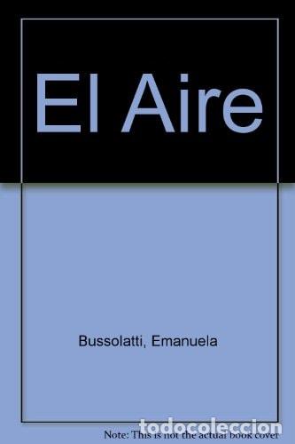 Livres: El Aire - Emanuela Bussolati - Emanuela Bussolati