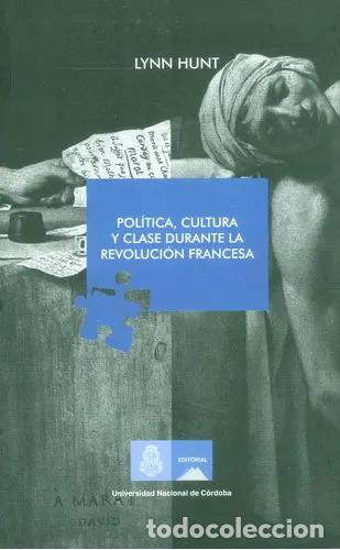 B&uuml;cher: Pol&iacute;tica, cultura y clase durante la Revoluci&oacute;n Francesa - L - Lynn Hunt