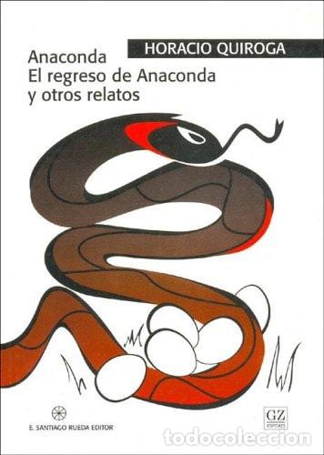 Livros em segunda m&atilde;o: Anaconda - El Regreso de Anaconda y Otros Relatos (Spanish E - HORACIO QUIROGA