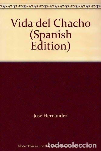 books: Vida del Chacho (Spanish Edition) - Hernández, José - Hernández, José