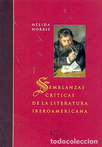 Libri di seconda mano: Semblanzas cr&iacute;ticas de la literatura iberoamericana - N&eacute;lida - N&eacute;lida Norris
