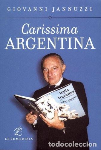 Libros: Carissima Argentina (Spanish Edition) - Giovanni Jannuzzi - Giovanni Jannuzzi