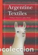 Libros: Argentine Textiles/ Argentine Fabric - Enrique Taranto, Jorg - Enrique Taranto, Jorge Mari