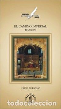 Libros: El camino imperial escolios - Jorge Ricardo Aulicino - Jorge Ricardo Aulicino