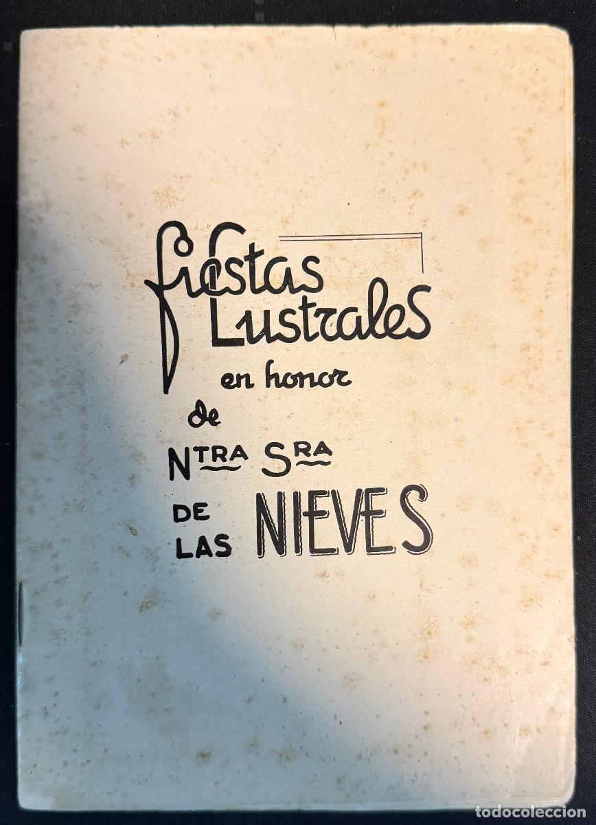 Libros: FIESTAS ILUSTRALES EN HONOR DE NTRA SRA DE LAS NIEVES - 1955 - CANARIAS