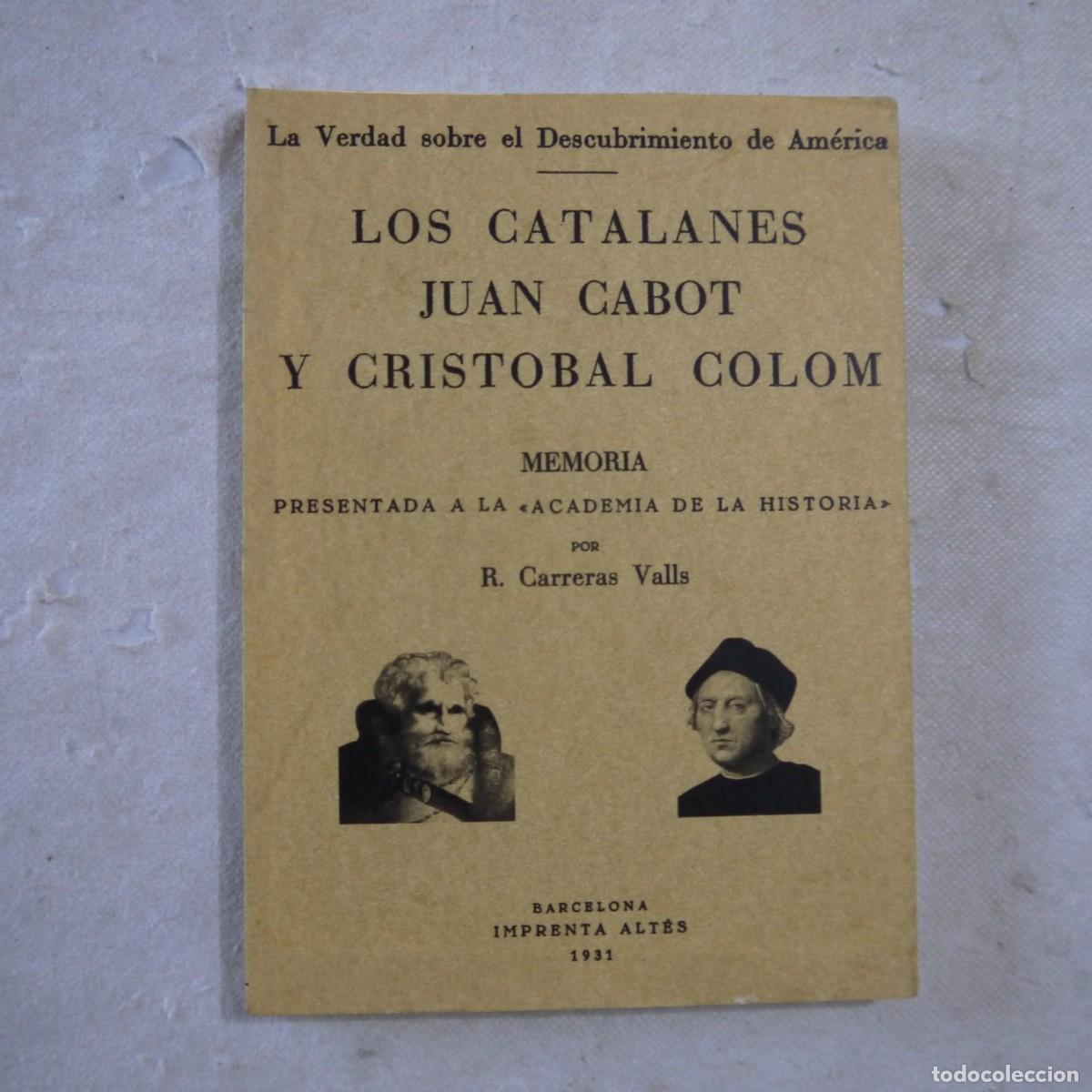 Libros: LOS CATALANES, JUAN CABOT Y CRIST&Oacute;BAL COLOM - EDITORIAL MAXTOR - 2005
