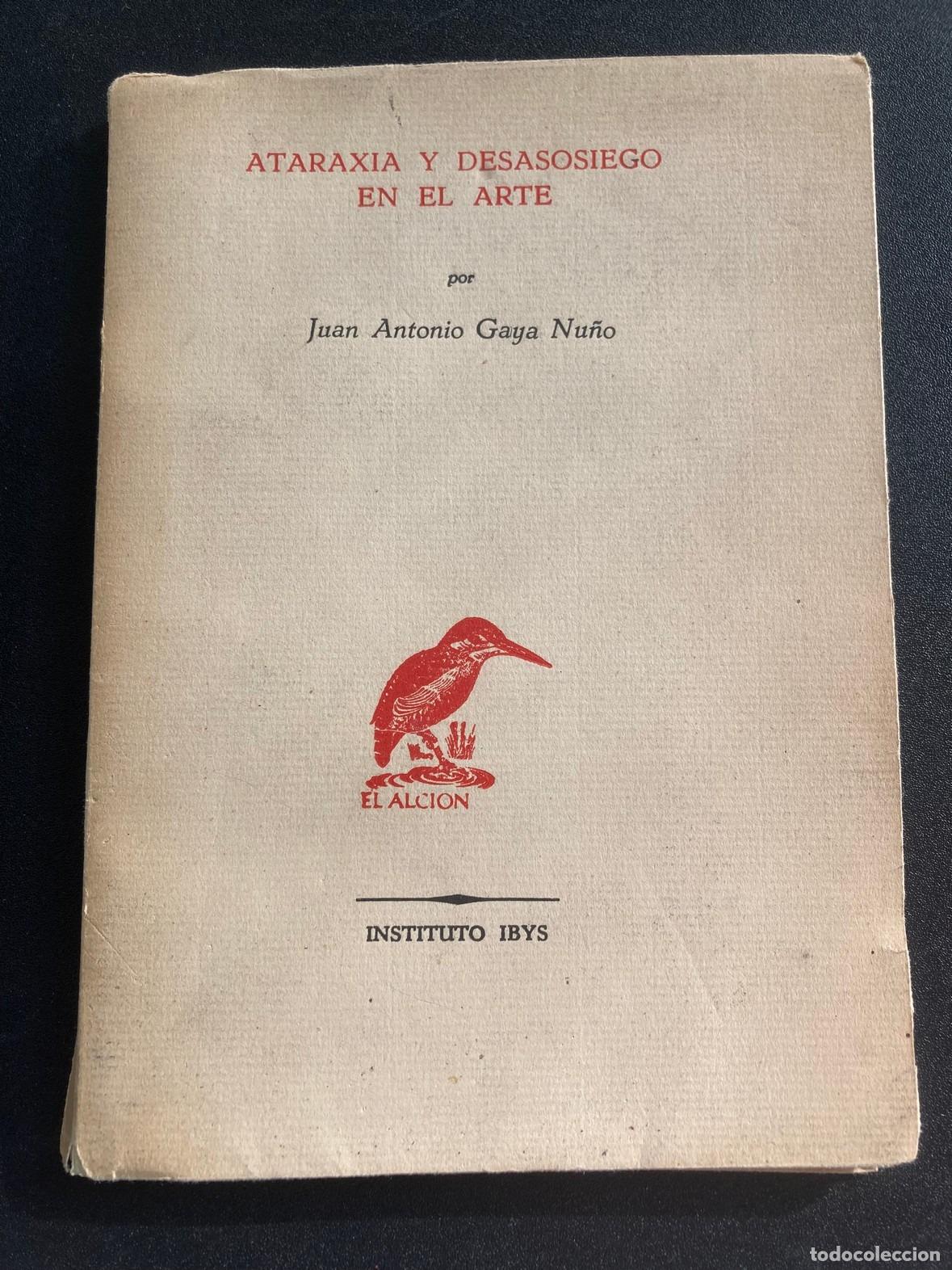B&uuml;cher: Juan Antonio Gaya Nu&ntilde;o - Ataraxia y desasosiego en el arte [DEDICADO PARA LOS VELA ZANETTI]