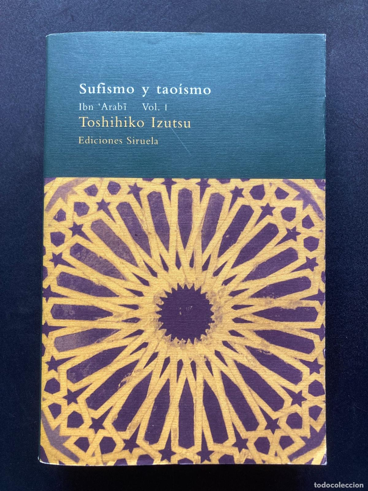 B&uuml;cher: Toshihiko Izutsu - Sufismo y tao&iacute;smo. Ibn 'Arabi. Vol. 1