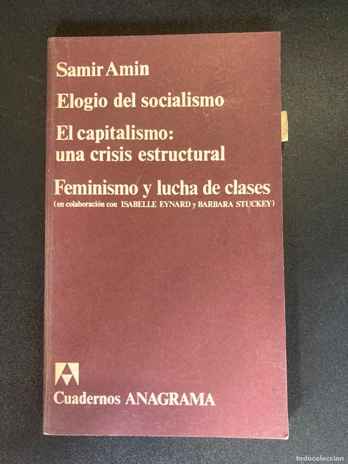 B&uuml;cher: Samir Amin - Elogio del socialismo; El capitalismo: una crisis estructural; Feminismo y lucha de cla