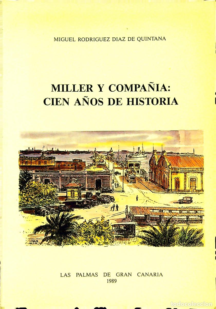 Livros em segunda m&atilde;o: MILLER Y COMPA&Ntilde;IA: CIEN A&Ntilde;OS DE HISTORIA - GRAN CANARIA - 1989 - CANARIAS