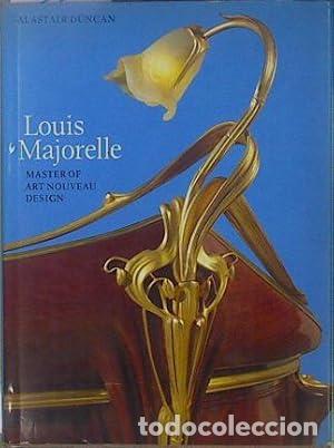 Livres: LOUIS MAJORELLE - MASTER OF ART NOUVEAU DESIGN. - Alastair Duncan