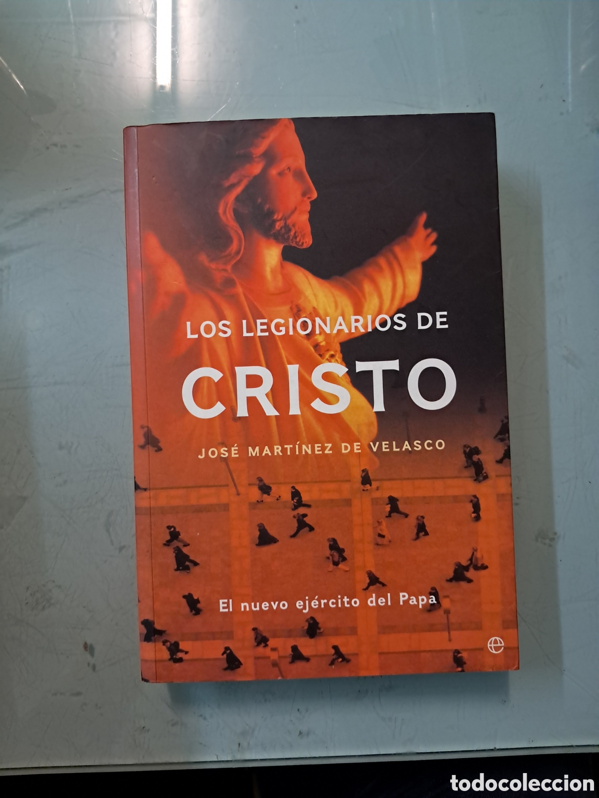 Libros: Los legionarios de Cristo La esfera de los libros - Foto 1