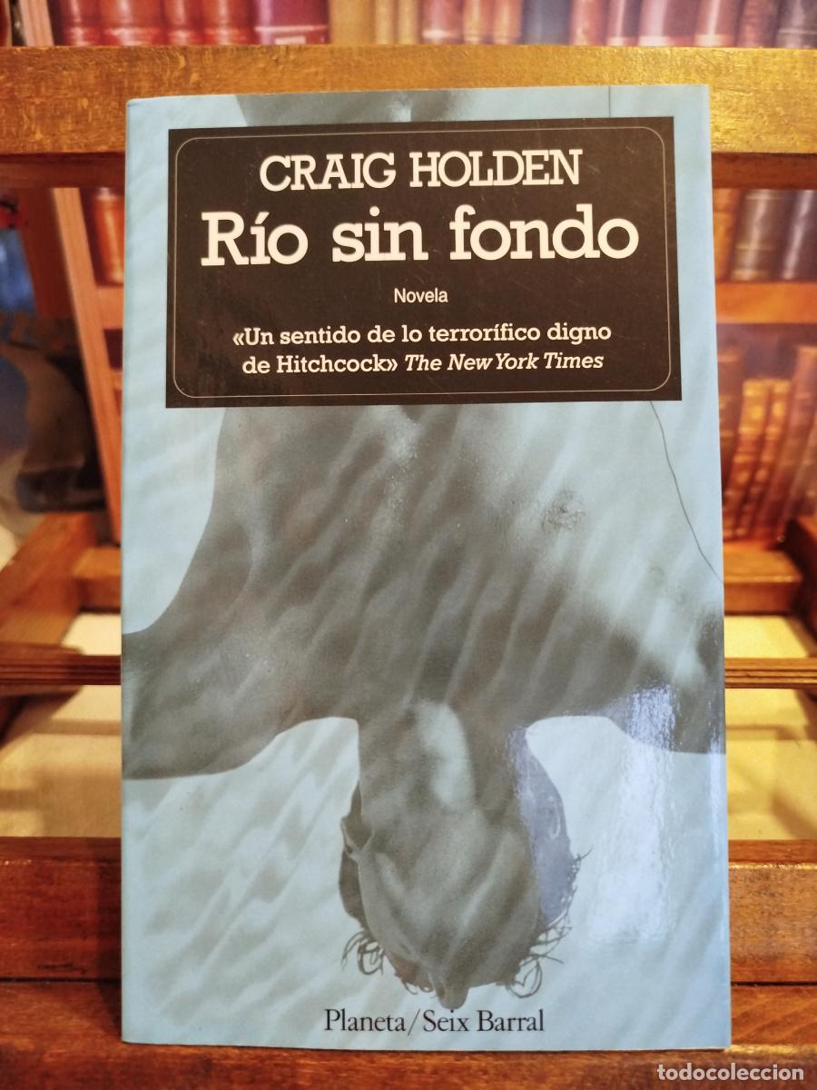 Libros: R&iacute;o sin fondo - Holden, Craig