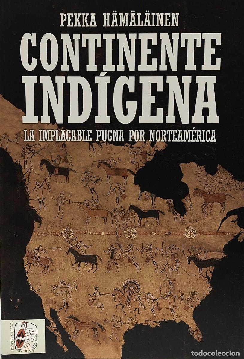 Libri di seconda mano: CONTINENTE IND&Iacute;GENA - PEKKA H&Auml;M&Auml;L&Auml;INEN