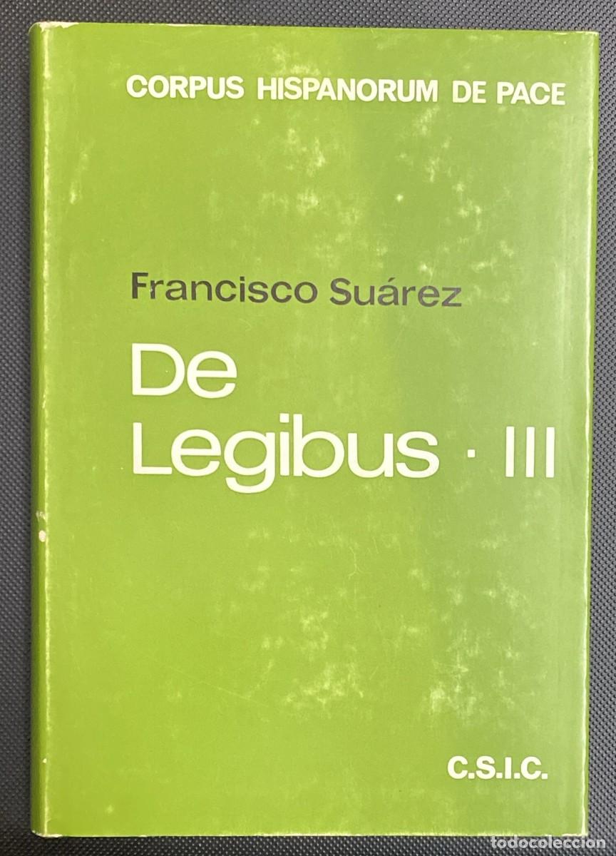 Libros: De Legibus III Corpus Hispanorum de Pace - Francisco Su&aacute;rez.