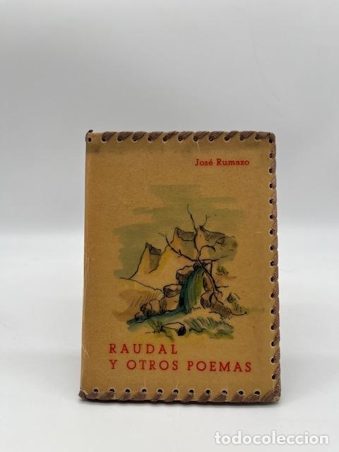 Libros: RUMAZO, Jose. - Raudal y otros poemas.