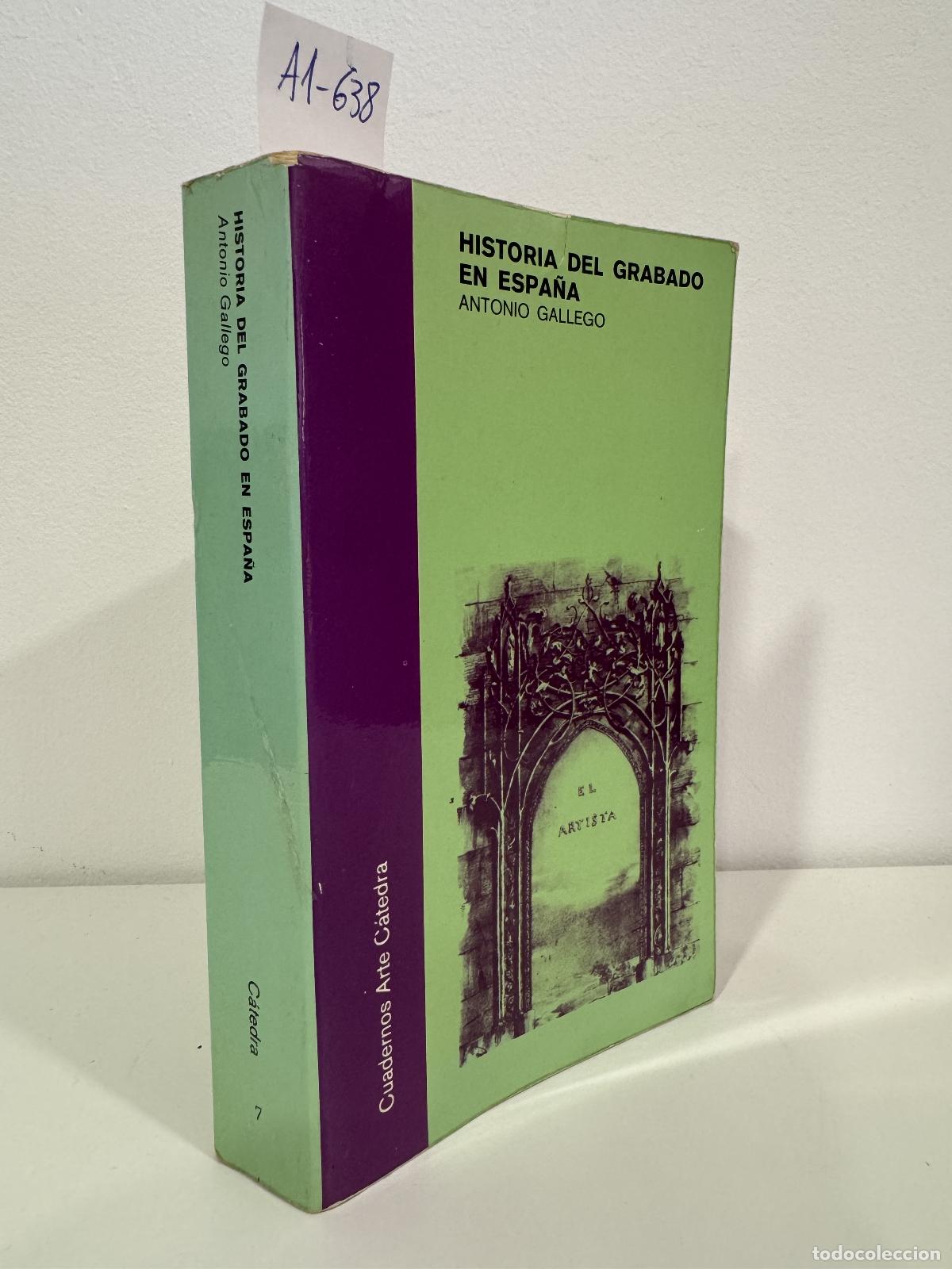 books: GALLEGO, Antonio. - Historia del grabado en Espa&ntilde;a.