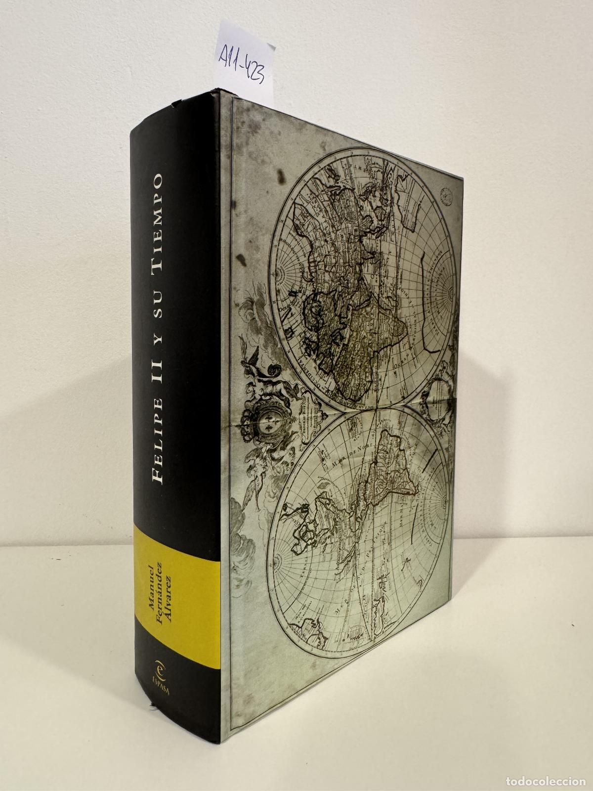 books: FERN&Aacute;NDEZ &Aacute;LVAREZ, Manuel. - Felipe II y su tiempo.