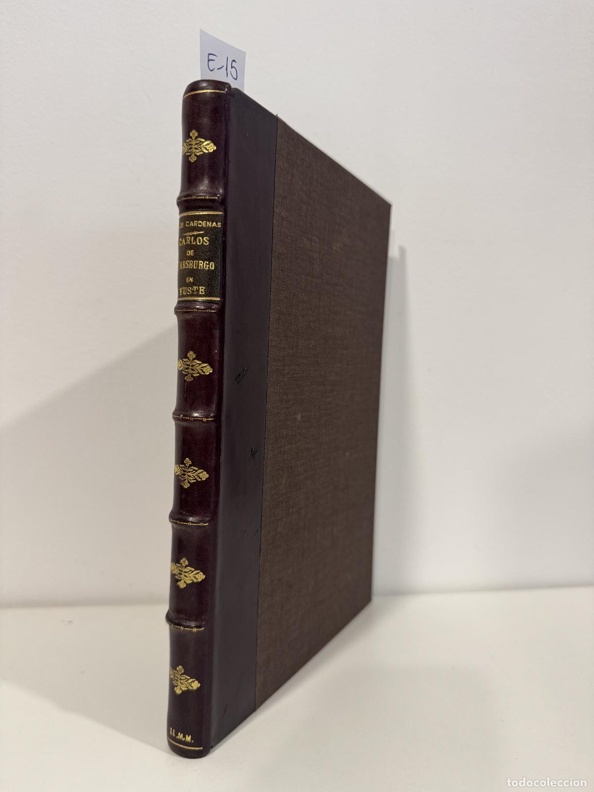 B&uuml;cher: de CADENAS y VICENT, Vicente. - Carlos de Habsburgo en Yuste 3-II-1557 - 21-IX-1558.