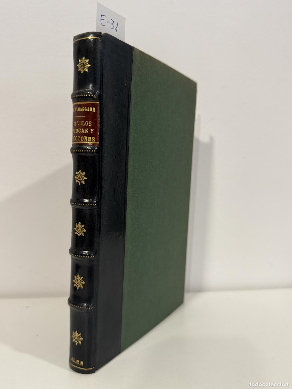 books: HAGGARD, Howard W. - Diablos, drogas y doctores. Historia de la ciencia de sanar desde el curandero