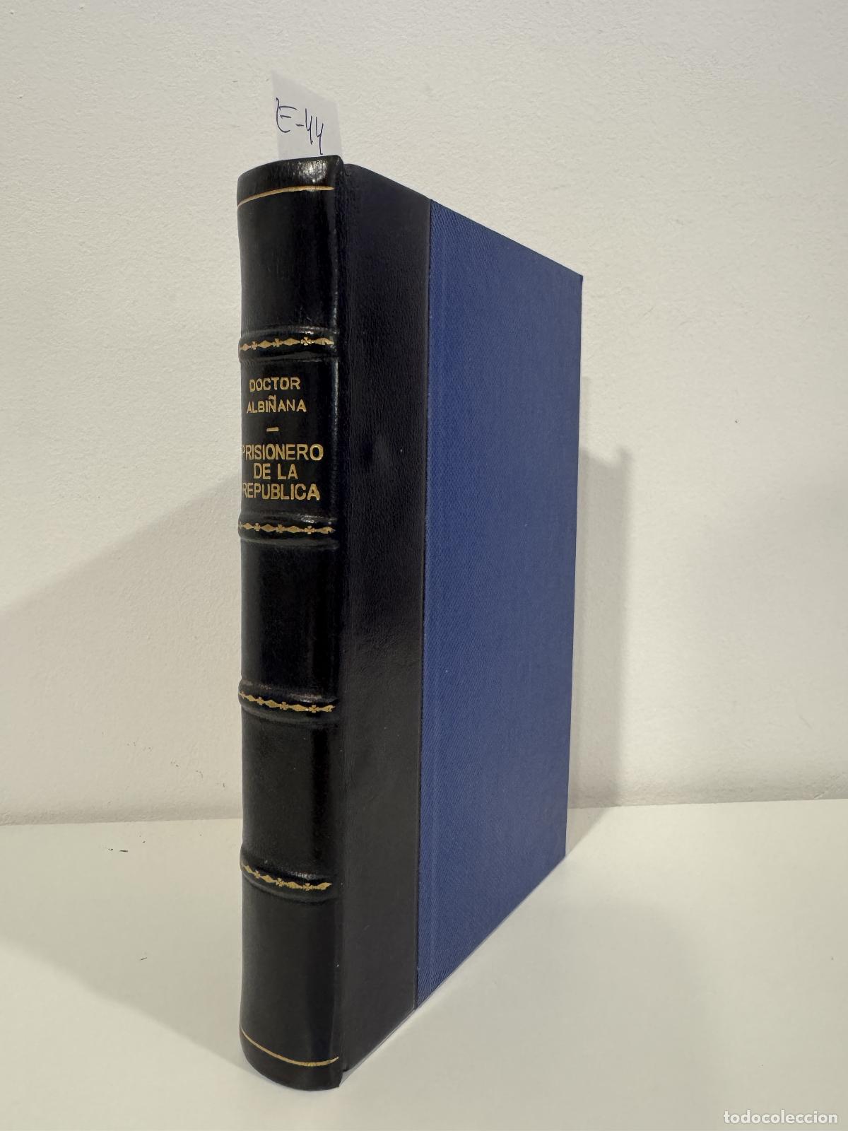 Libros: Doctor ALBI&Ntilde;ANA. - Prisionero de la Rep&uacute;blica.