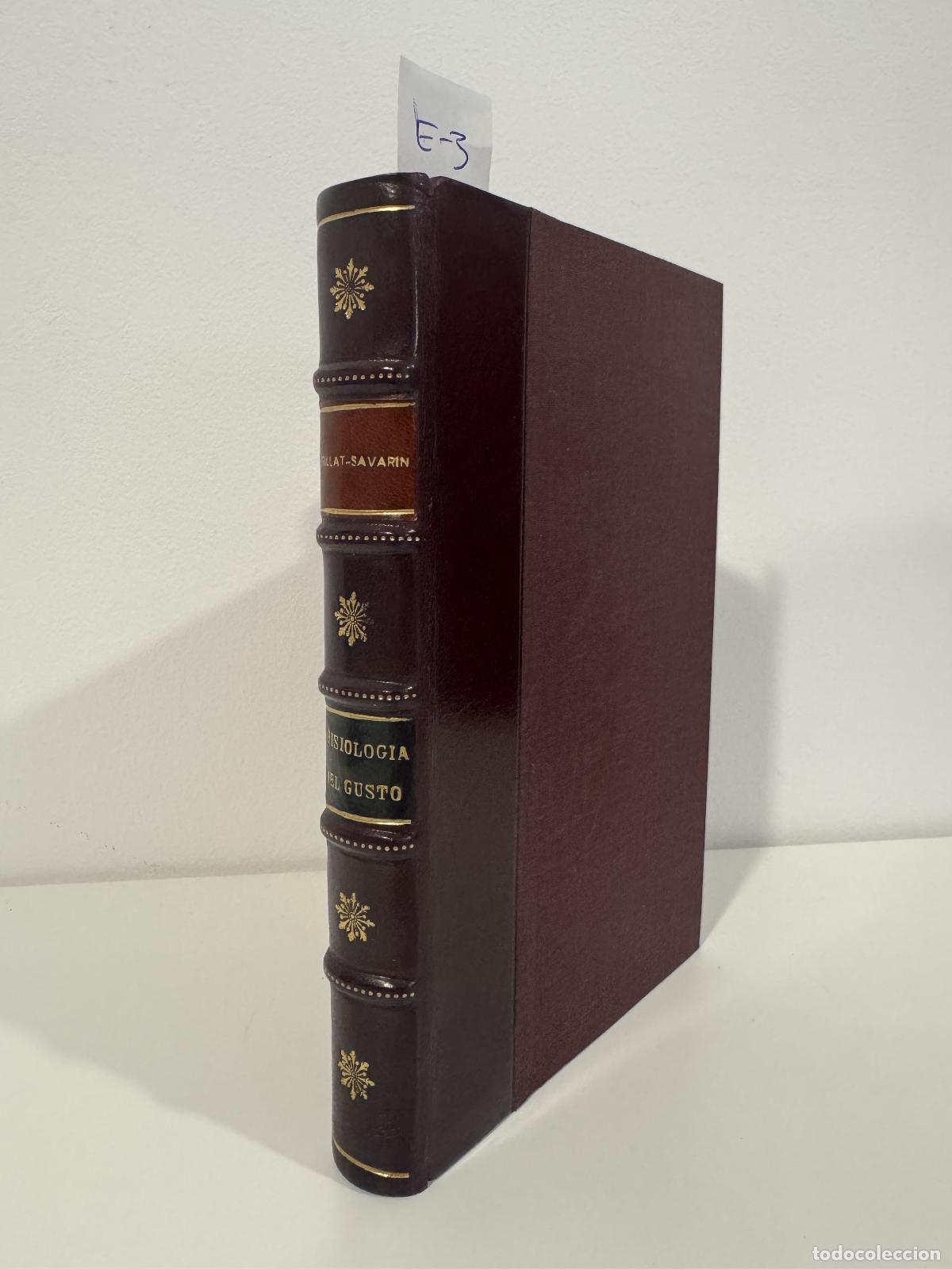 books: BRILLAT SAVARIN, A. - Fisiolog&iacute;a del gusto.