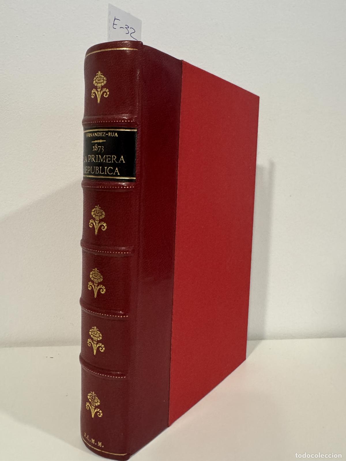 Livros em segunda m&atilde;o: FERN&Aacute;NDEZ R&Uacute;A, Jos&eacute; Luis. - 1873 La Primera Rep&uacute;blica.