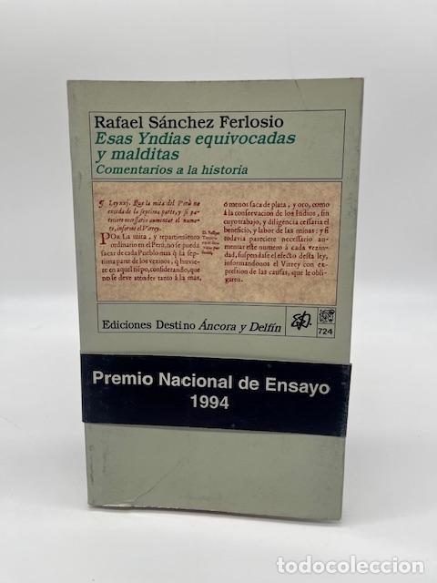 Libros: S&Aacute;NCHEZ FERLOSIO, Rafael. - Esas Yndias equivocadas y malditas. Comentarios a la historia.