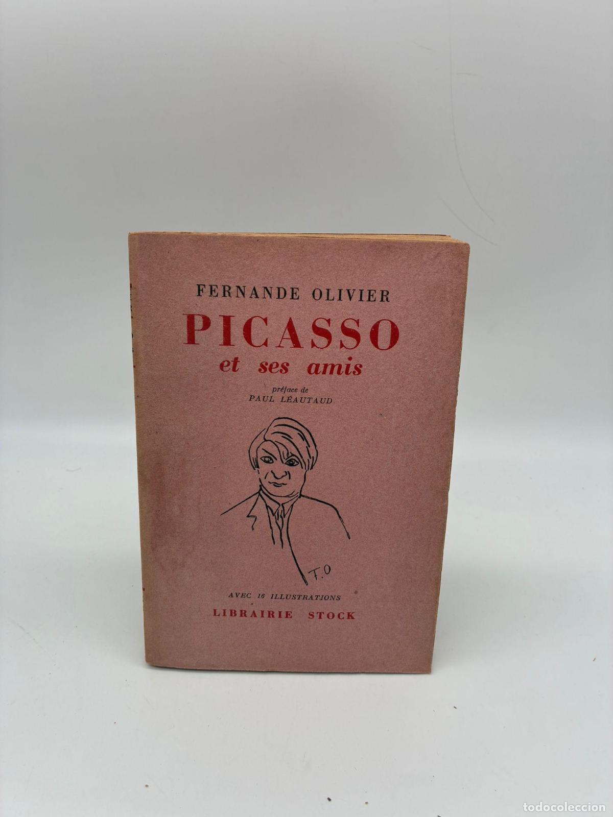 Libros: OLIVIER, Fernande. - Picasso et ses amis.