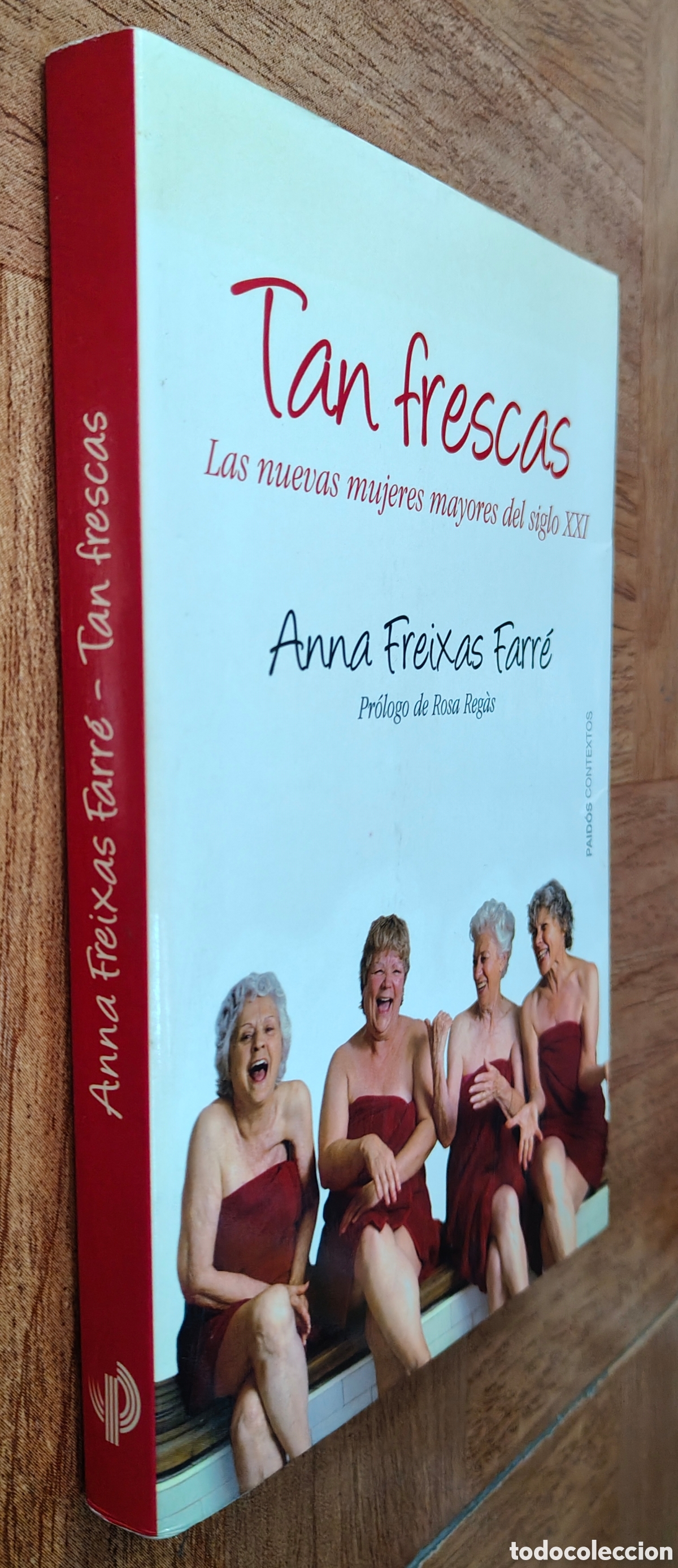 Livros em segunda m&atilde;o: Tan Frescas: Las nuevas mujeres mayores del siglo XXI - Anna Freixas Farr&eacute;