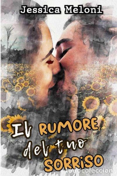 Libri di seconda mano: Il rumore del tuo sorriso- 9798671656763