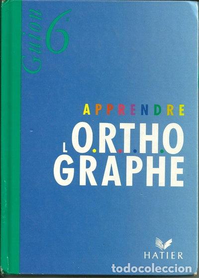 B&uuml;cher: Apprendre l'orthographe 6e- 9782218025778