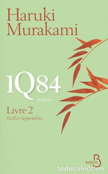 Libri di seconda mano: 1Q84, Livre 2, Juillet - Septembre- 9782714449849