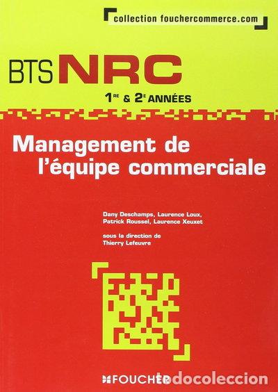 Libri di seconda mano: Management de l'&eacute;quipe commerciale BTS NRC 1e et 2e ann&eacute;es- 9782216104055