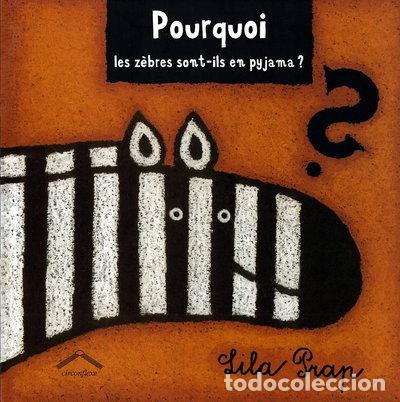 Livres: Pourquoi les z&egrave;bres sont-ils en pyjama ?- 9782878333428