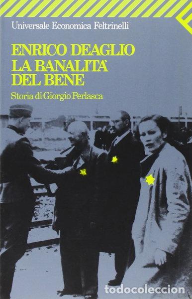Libros: La banalit&agrave; del bene. Storia di Giorgio Perlasca- 9788807812330