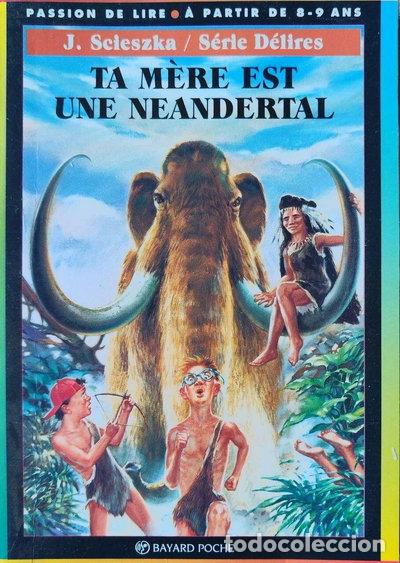 Libros: Ta m&egrave;re est une Neandertal- 9782227729452