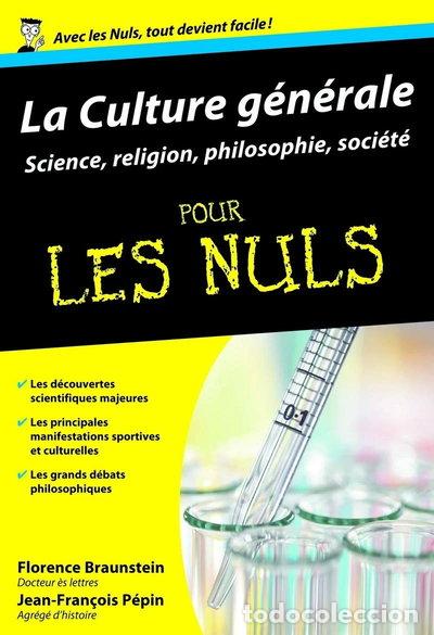B&uuml;cher: La Culture g&eacute;n&eacute;rale pour les nuls : Science, religion, philosophie, soci&eacute;t&eacute;- 9782754007993